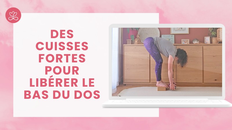 4. Des cuisses fortes pour libérer le bas du dos